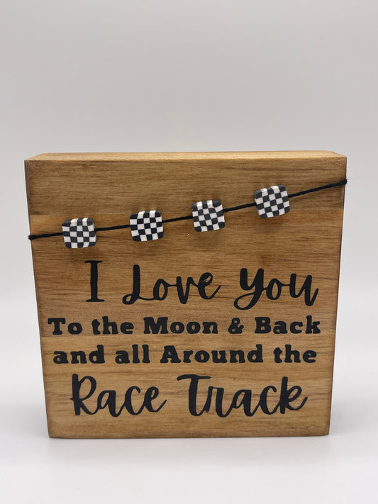 I Love You -Race Track Wood Sign