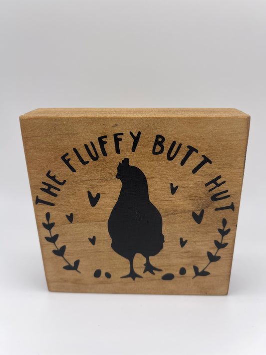 Fluffy Butt Chicken Sign